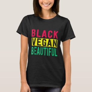 Black Vegan Beautiful For Plant Eaters T-Shirt
