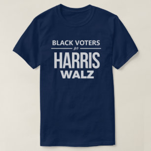 Black Voters for Harris Walz T-Shirt