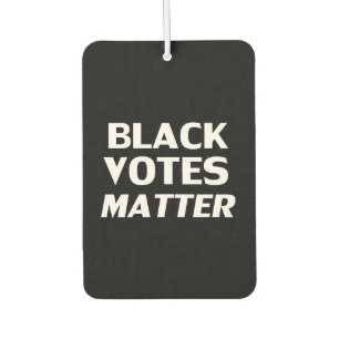Black votes matter - Black white air freshener