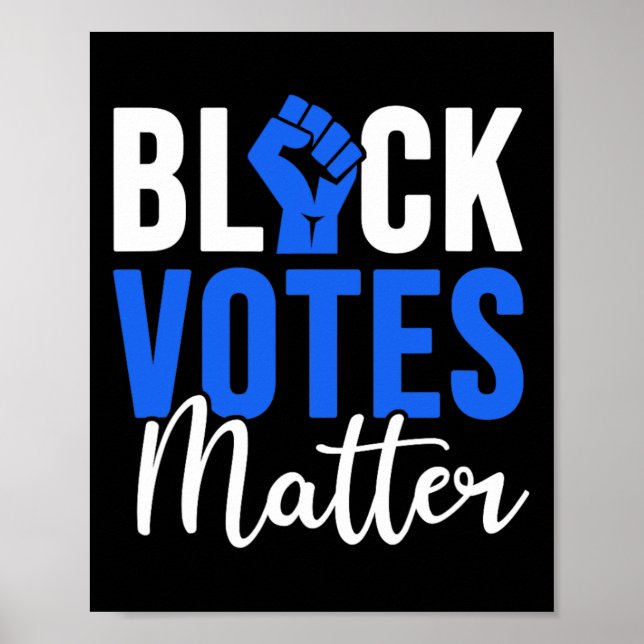 Black Votes Problem Election Voters Right Black Li Poster (Front)