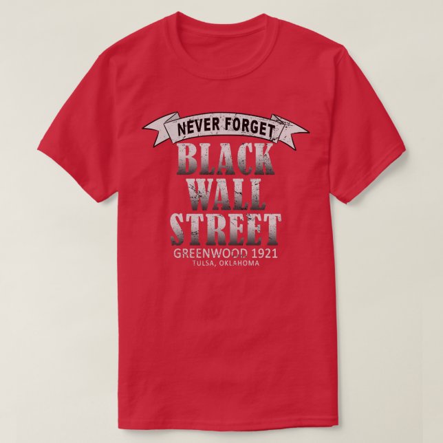 Black Wall Street Tulsa Massacre 1921 Oklahoma USA T-Shirt (Design Front)