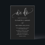 Black We Do Modern Calligraphy Wedding Invitation<br><div class="desc">Invite family and friends to your wedding with this customisable wedding invitation. It features calligraphy "We Do" with classic typography. Personalise this black and white wedding invitation by adding your own details. This modern wedding invitation is perfect for any wedding theme or season.</div>
