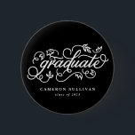 Black Whimsical Floral Script Graduation Button<br><div class="desc">Whimsical graduation button featuring pretty modern calligraphy with leaves accents. This design is part of a graduation collection "Whimsical Floral Script". Matching items and other colours are available.</div>