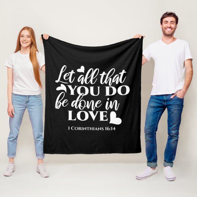 Black & White 1 Corinthians 16:14 Bible Verse Art Fleece Blanket (In Situ)