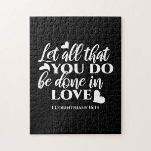 Black & White 1 Corinthians 16:14 Bible Verse Jigsaw Puzzle