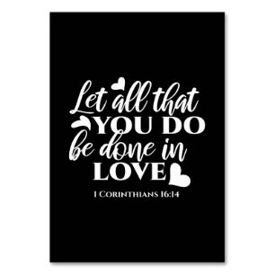 Black & White 1 Corinthians 16:14 Bible Verse Table Number