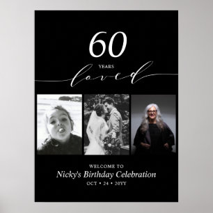 Black & White 60 Loved 60th Birthday Party Welcome Poster
