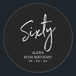 Black & White 60th Birthday Party Favour Thank you Classic Round Sticker<br><div class="desc">This simple custom thank you sticker will add stylish detail to your special day. This design features modern script lettering " Sixty" with custom text. Matching 60th birthday invitations and party supplies are available in my shop BaraBomDesign.</div>