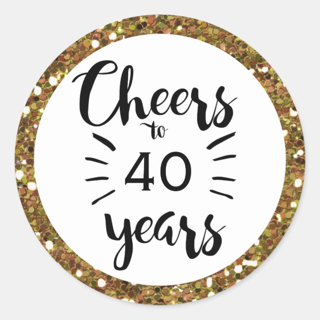 Black White and Gold Cheers to 40 Years Classic Round Sticker (Front)