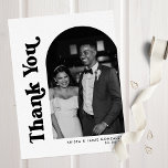 Black & White Arch & Retro Type Photo Wedding Thank You Card<br><div class="desc">A stylish retro style wedding thank you card featuring "thank you" in bold black retro style font and your favourite wedding portrait in an arch shape. Personalise further with your names,  wedding date,  and optional printed message on the reverse.</div>