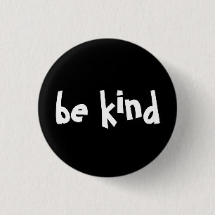Black White Be Kind Typography 3 Cm Round Badge