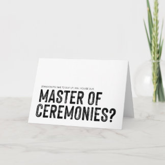 Black & White Be Our Master of Ceremonies Wedding Card