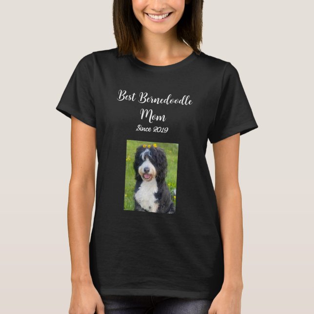Black White Best Bernedoodle Mum since date T-Shirt (Front)