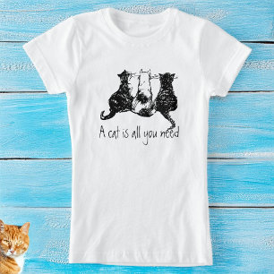 Black White Cats "A cat is all you need" T-Shirt