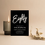 Black & White | Chic Eighty 80th Birthday Party Invitation<br><div class="desc">Celebrate your special day with this simple stylish 80th birthday party invitation. This design features a chic brush script "Eighty" with a clean layout in black & white colour combo. More designs available at my shop BaraBomDesign.</div>