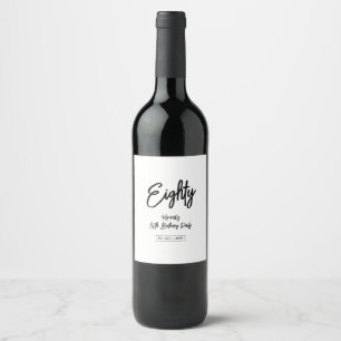 Black & White Chic Eighty 80th Birthday Party Wine Label
