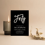 Black & White | Chic Forty 40th Birthday Party Inv Invitation<br><div class="desc">Celebrate your special day with this simple stylish 40th birthday party invitation. This design features a chic brush script with a clean layout in black & white colour combo. More designs available at my shop BaraBomDesign.</div>