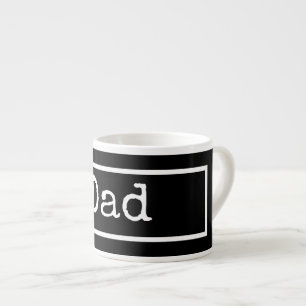 Black & White 'Dad' Simple Minimalist Fathers Day  Espresso Cup