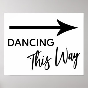 Black White Dancing This Way Simple Arrow Sign