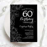 Black White Floral 60th Birthday Invitation<br><div class="desc">Black White Floral 60th Birthday Party Invitation. Minimalist modern design featuring botanical outline drawings accents and typography script font. Simple trendy invite card perfect for a stylish female bday celebration. Can be customized to any age. Printed Zazzle invitations or instant download digital printable template.</div>