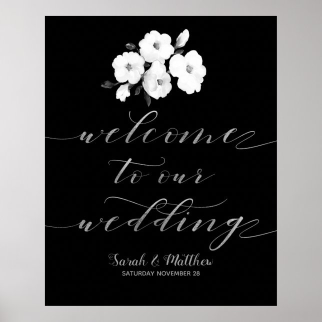 Black White Floral Silver Welcome To Our Wedding Poster (Front)