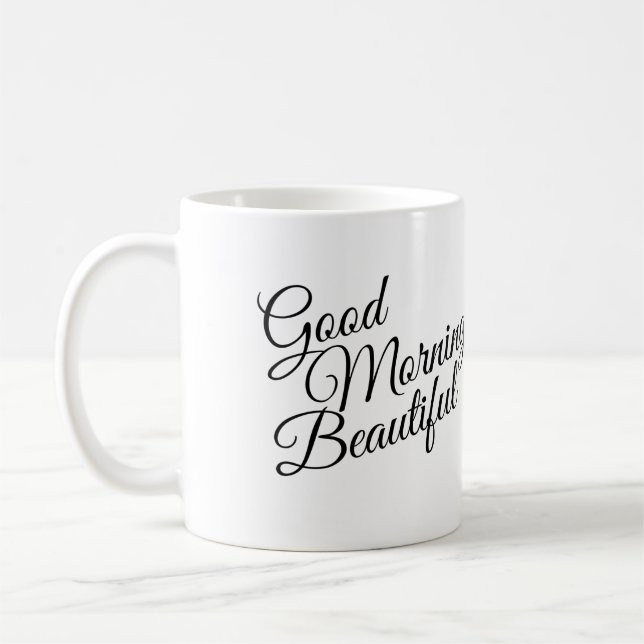 Black & White Good Morning Beautiful Mug (Left)