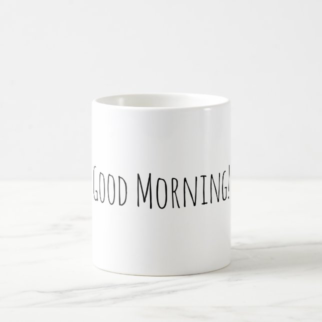 Black White Good Morning Quote Mug (Center)