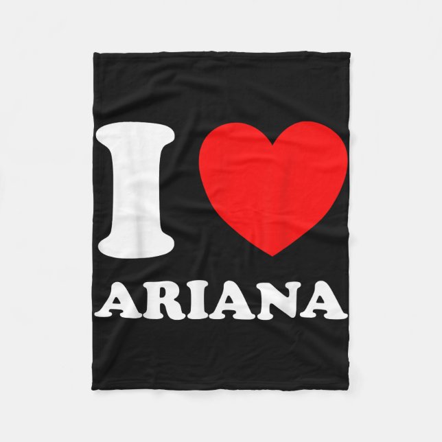 Black White I Love Ariana  Fleece Blanket (Front)