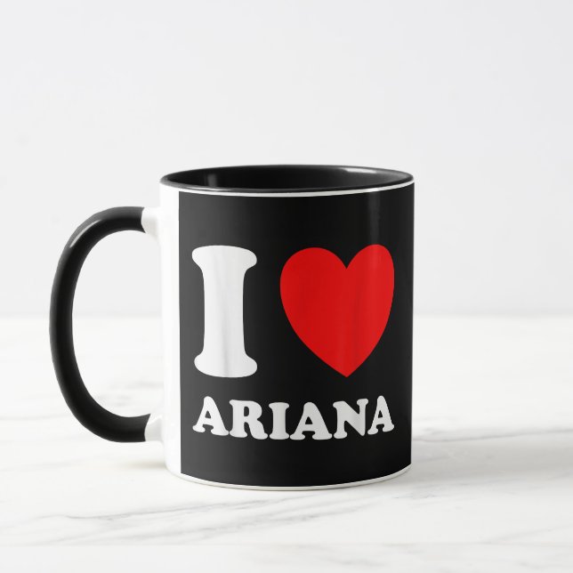 Black White I Love Ariana  Mug (Left)