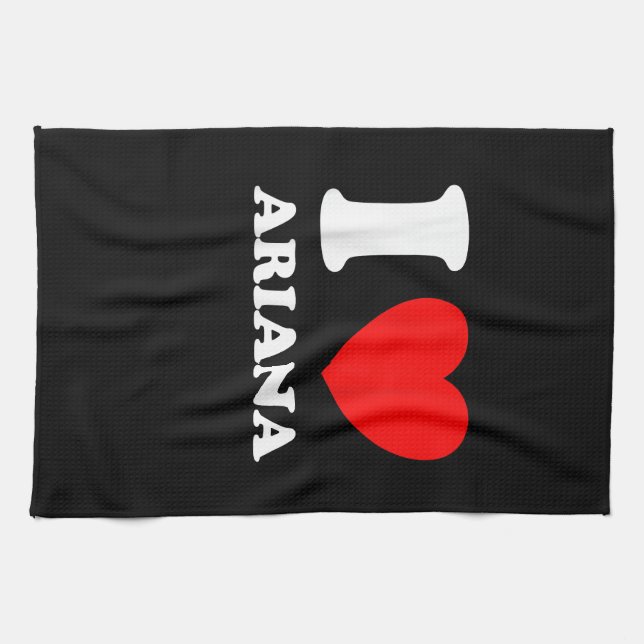 Black White I Love Ariana  Tea Towel (Horizontal)