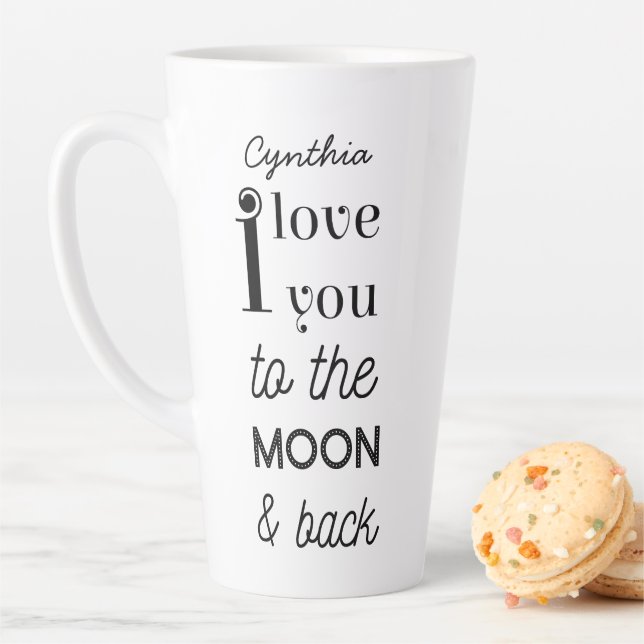 Black White I Love you to the moon and back Quote Latte Mug (In Situ)