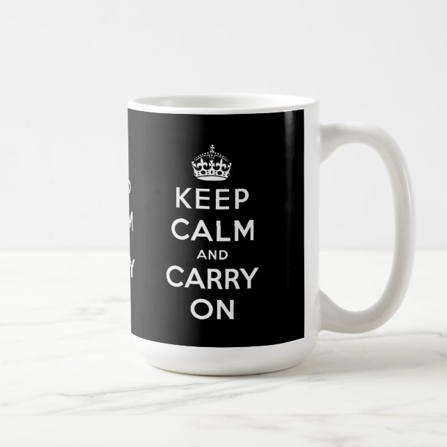 Black White Keep Calm and Carry On Mugs (Right)