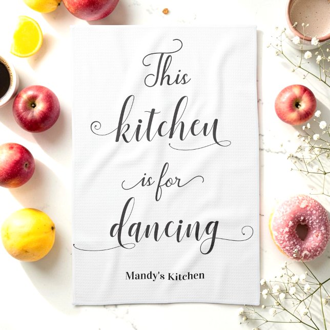 Black White Kitchen for Dancing Funny Quote Towel (Creator Uploaded)