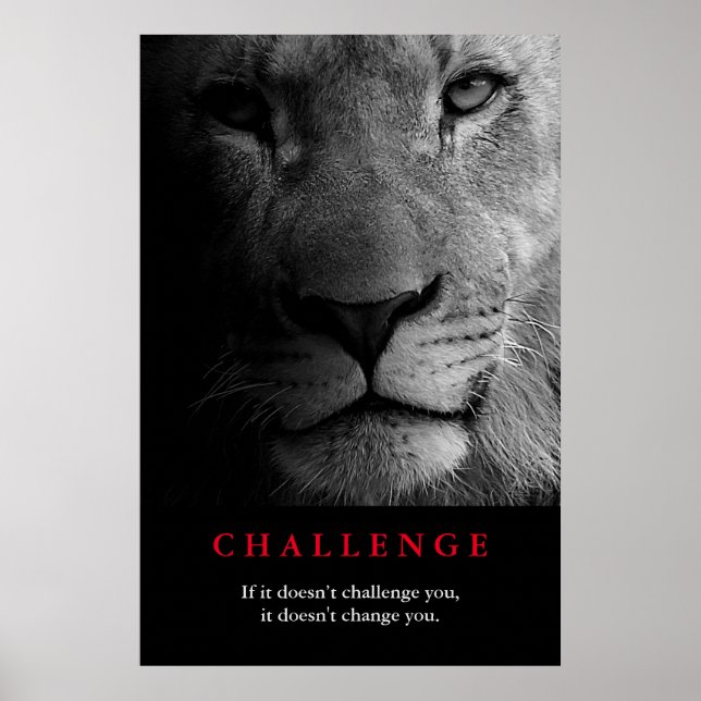 Black White Lion Eyes Motivational Challenge Quote Poster (Front)