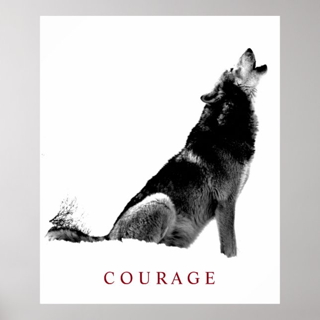 Black & White Motivational Courage Howling Wolf Poster (Front)