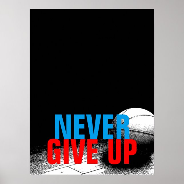 Black White Never Give Up Success Basketball Poster (Front)