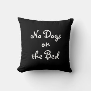 Black & White "No Dogs on the Bed" Pillow