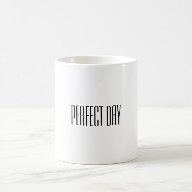 Black White Perfect Day Quote Mug (Center)