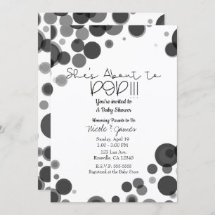 Black White Polka Dot Bubbles She's About to POP Invitation