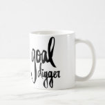 Black White Quote Mug Brushstroke Goal Digger Boss<br><div class="desc">quote mug</div>
