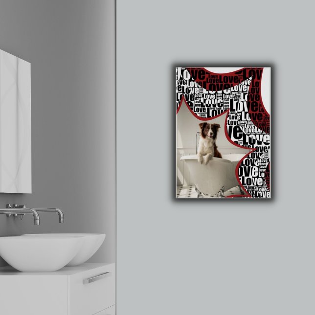 Black-White & Red, Surrounded By Love, Dog Bathing Poster (Black-White & Red, Love Burst, Typography, Dog Bathing Poster, Bathroom Art)