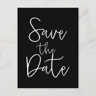 Black & White SAVE THE DATE Modern Script Postcard