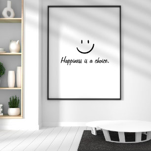 Black & White Script Happiness Is A Choice Quote Poster