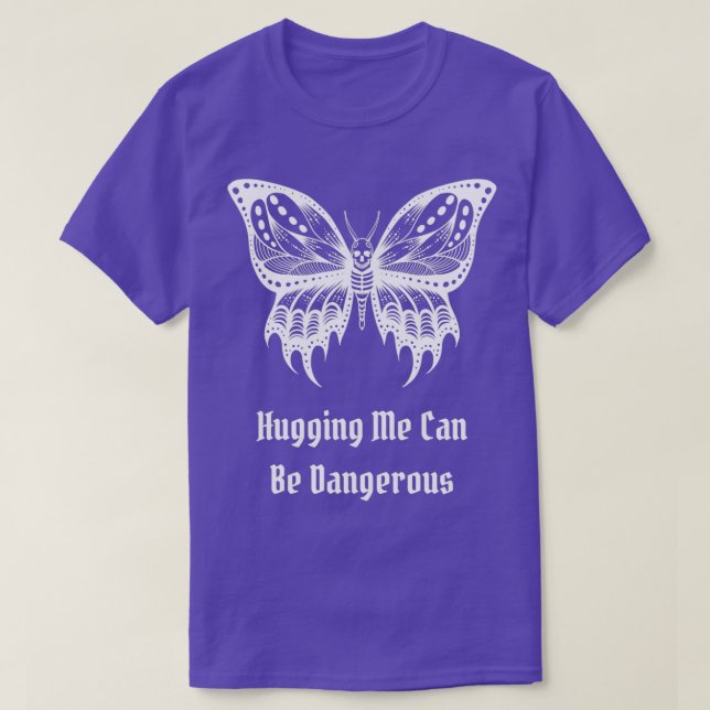 Black White Skull Butterfly Hugging Me Can Be Dang T-Shirt (Design Front)