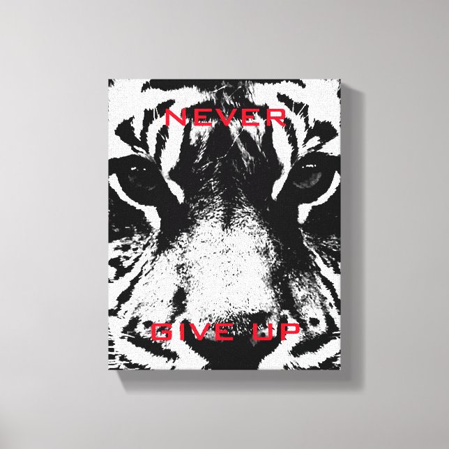 Black & White Tiger Never Give Up Motivational Canvas Print (Front)