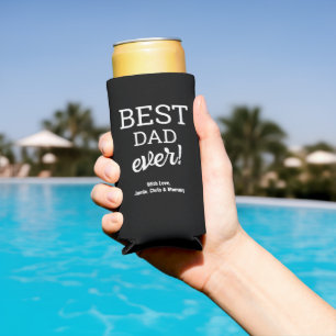 Black White typography Custom Best Dad Ever  Seltzer Can Cooler