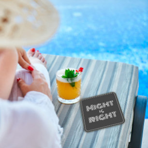 Black white typography might is right square paper coaster