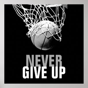 Black White Unique Modern Never Give Up Basketball Poster