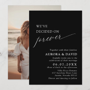 Black & White We’ve Decided On Forever Wedding Invitation