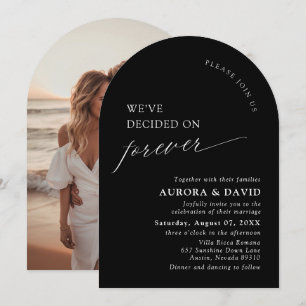 Black & White We’ve Decided On Forever Wedding Invitation